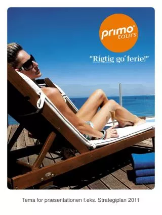 tema for pr sentationen f eks strategiplan 2011