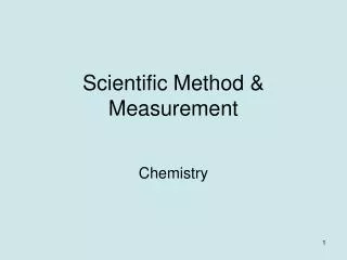 Scientific Method &amp; Measurement