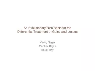 An Evolutionary Risk Basis for the Differential Treatment of Gains and Losses