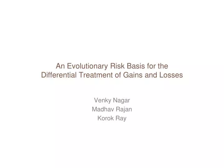 an evolutionary risk basis for the differential treatment of gains and losses