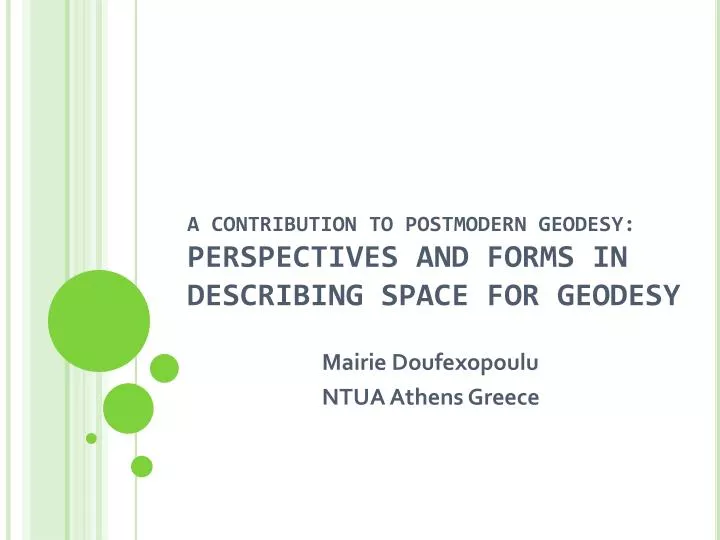 a contribution to postmodern geodesy perspectives and forms in describing space for geodesy