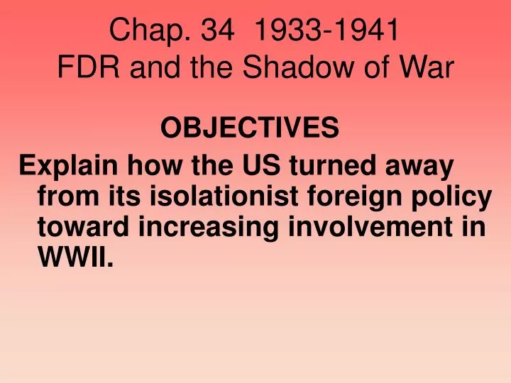 chap 34 1933 1941 fdr and the shadow of war