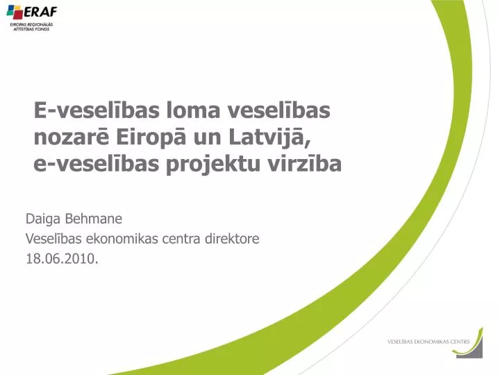 e vesel bas loma vesel bas nozar eirop un latvij e vesel bas projektu virz ba