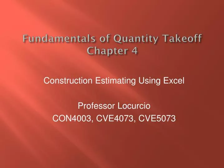 construction estimating using excel professor locurcio con4003 cve4073 cve5073