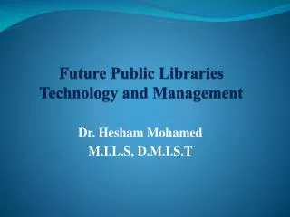 Future Public Libraries Technology and Management