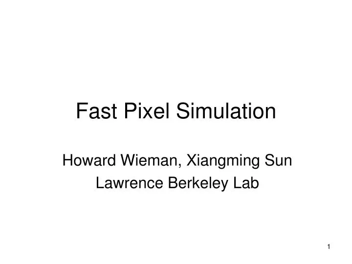 fast pixel simulation