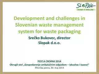 Development and challenges in Slovenian waste management system for waste packaging