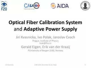 Optical Fiber Calibration System and Adaptive Power Supply
