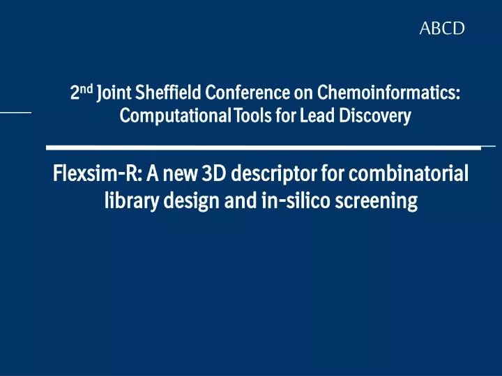 2 nd joint sheffield conference on chemoinformatics computational tools for lead discovery