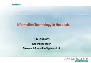 B K Kulkarni General Manager Siemens Information Systems Ltd