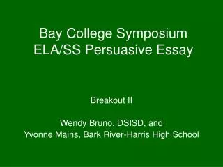 Bay College Symposium ELA/SS Persuasive Essay