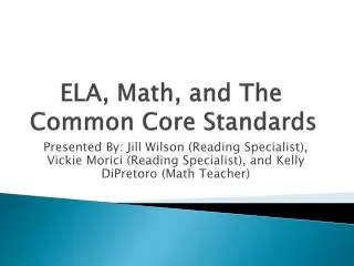 ELA, Math, and The Common Core Standards