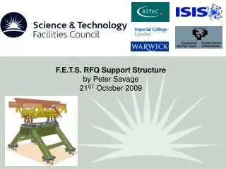 F.E.T.S. RFQ Support Structure by Peter Savage 21 ST October 2009