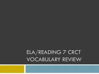 ELA/Reading 7 CRCT Vocabulary review