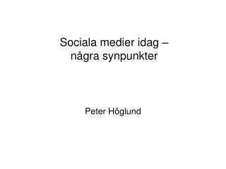 sociala medier idag n gra synpunkter