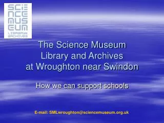 The Science Museum Library and Archives at Wroughton near Swindon