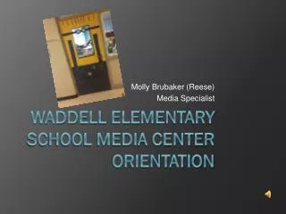 Waddell Elementary School Media Center Orientation