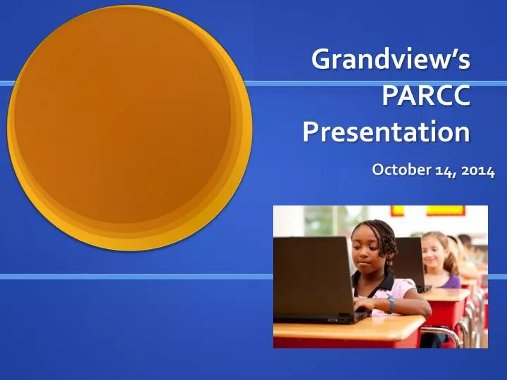 grandview s parcc presentation
