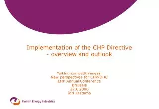 Implementation of the CHP Directive - overview and outlook