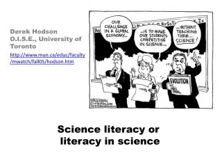 Science literacy or literacy in science
