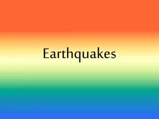 Earthquakes