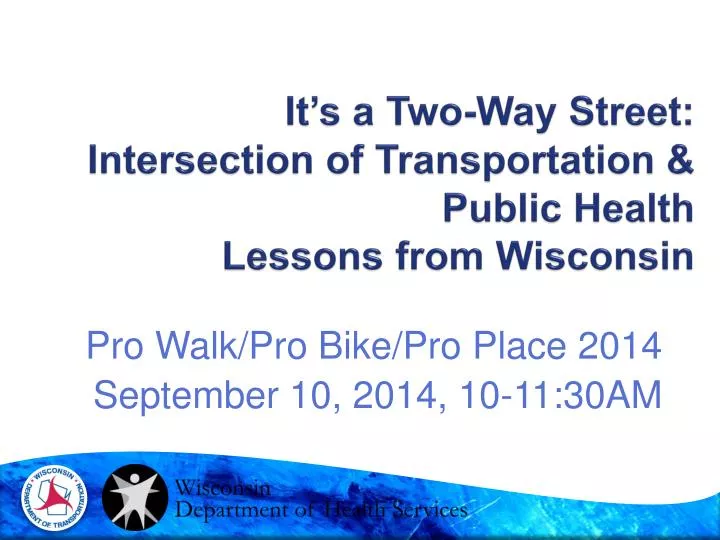 it s a two way street intersection of transportation public health lessons from wisconsin