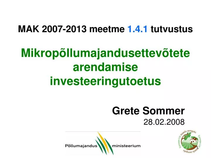 mak 2007 2013 meetme 1 4 1 tutvustus mikrop llumajandusettev tete arendamise investeeringutoetus