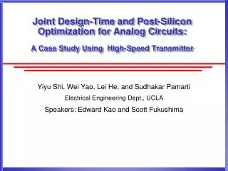 Yiyu Shi , W ei Yao, Lei He , and Sudhakar Pamarti Electrical Engineering Dept., UCLA