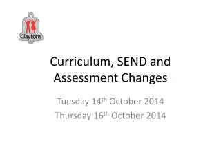 Curriculum, SEND and Assessment Changes