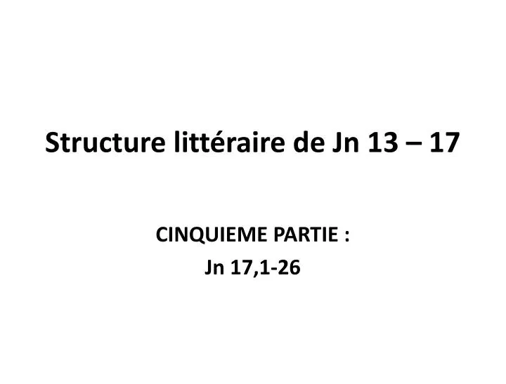 structure litt raire de jn 13 17