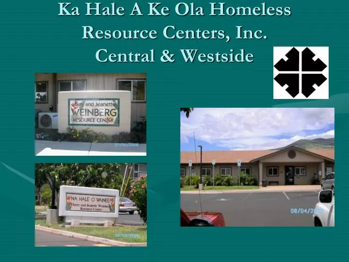 ka hale a ke ola homeless resource centers inc central westside