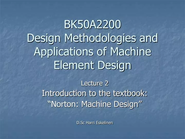 bk50a2200 design methodologies and applications of machine element design