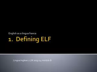 1 . Defining ELF