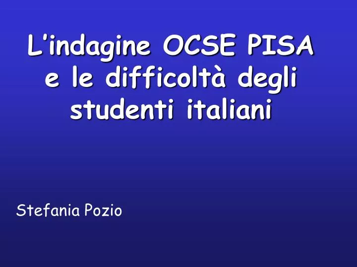 l indagine ocse pisa e le difficolt degli studenti italiani
