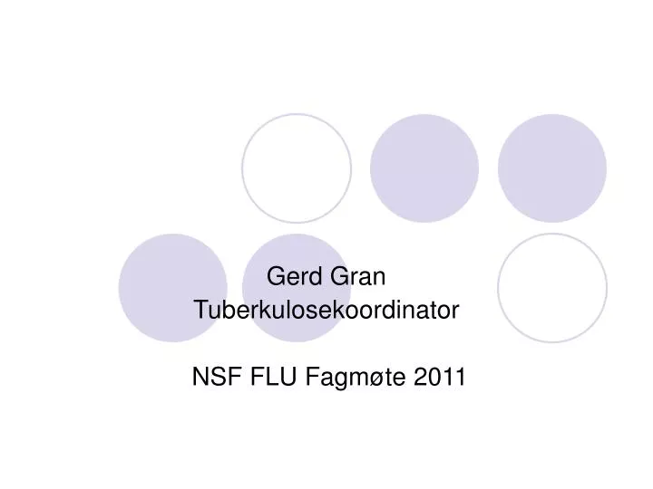 gerd gran tuberkulosekoordinator nsf flu fagm te 2011