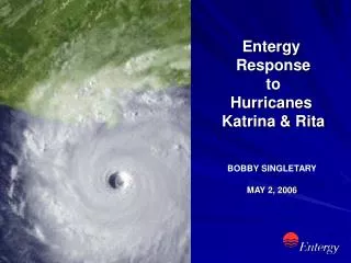 Entergy Response to Hurricanes Katrina &amp; Rita