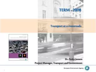 Dr. Peder Jensen Project Manager, Transport and Environment