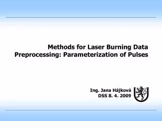 Methods for Laser Burning Data Preprocessing: Parameterization of Pulses