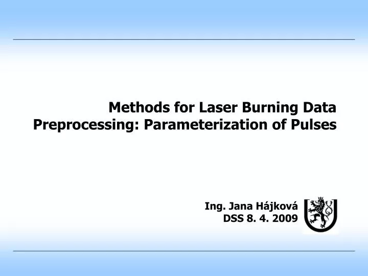 methods for laser burning data preprocessing parameterization of pulses