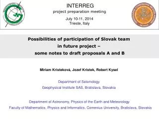 INTERREG project preparation meeting July 10-11, 2014 Trieste, Italy
