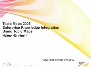 Topic Maps 2008 Enterprise Knowledge Integration Using Topic Maps