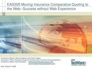 EAS305 Moving Insurance Comparative Quoting to the Web--Success without Web Experience