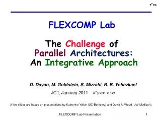 FLEXCOMP Lab The Challenge of Parallel Architectures: An Integrative Approach