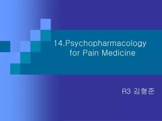 14.Psychopharmacology for Pain Medicine