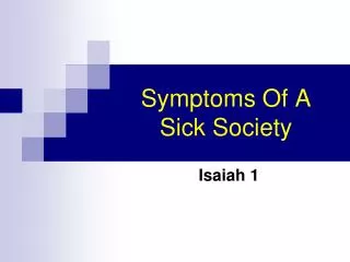 Symptoms Of A Sick Society