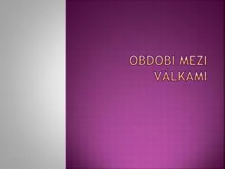 obdob mezi v lkami