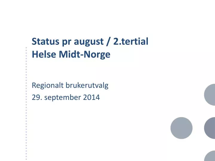status pr august 2 tertial helse midt norge