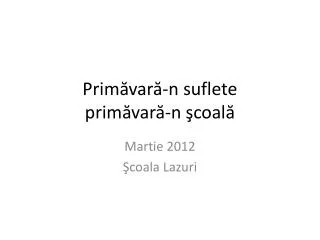 prim var n suflete prim var n coal