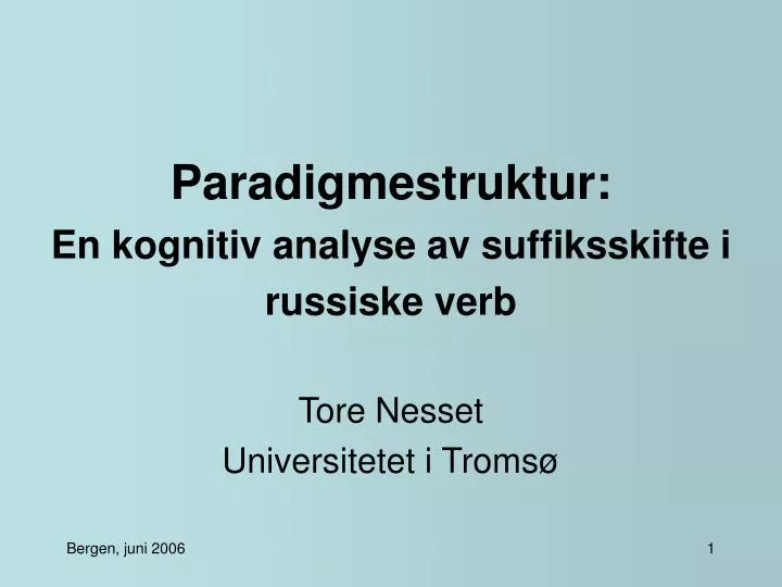 paradigmestruktur en kognitiv analyse av suffiksskifte i russiske verb