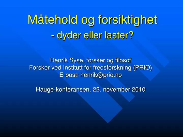 m tehold og forsiktighet dyder eller laster